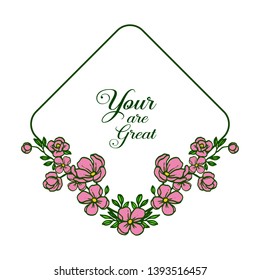 Vector illustration greeting card your are great with artwork pink flower frames hand drawn