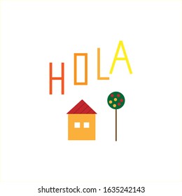 Vector illustration of a greeting in Spanish in a gradient from orange to yellow, an orange house with a red roof and a flowering tree