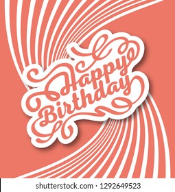 Vector illustration. Greetings card. Handwritten modern brush lettering of Happy Birthday. Typography design. 