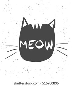Vector illustration with grunge background and hand lettering - meow. Black and white art with cat's head silhouette. Typography poster, t-shirt print design.