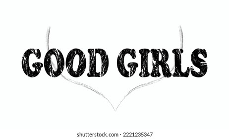 Vector illustration with grunge brush, good girl alphabet for design or poster