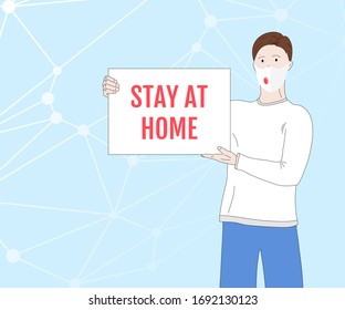 Vector illustration. The guy in face mask holds a banner with the inscription: stay at home. Self-isolation for quarantine. Design for website, banners, templates, posters, social media stories 