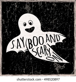 Vector illustration of halloween ghost. Halloween label with element typography text sign, grunge effect. Retro halloween greeting motivational quote template for party posters. Say boo and scary on
