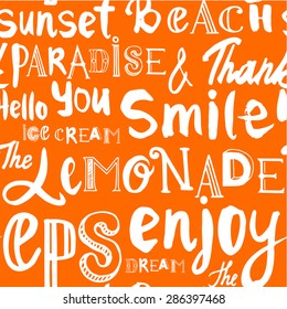 Vector illustration with hand drawn alphabet. Letters  written with a brush on orange background. Different words on the topic of the summer. Seamless pattern of words.