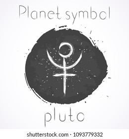 Vector illustration with Hand drawn astrological planet symbol PLUTO on a grunge ink background. Monochrome.