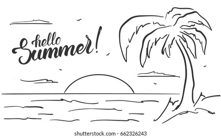 Vector illustration: Hand drawn beach landscape with palm tree and handwritten lettering of Hello Summer. Sketch line design.