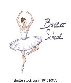 Vector illustration with hand drawn beautiful ballerina on the white background.  Inscription Ballet school.