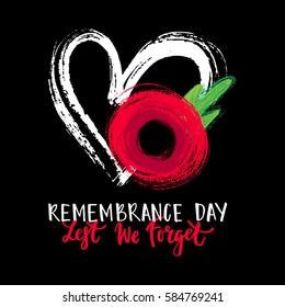 Vector illustration of a hand drawn bright poppy flower and heart. Remembrance day symbol. Remembrance day lettering. Lest we forget lettering. Anzac day card.