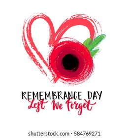 Vector illustration of a hand drawn bright poppy flower and heart. Remembrance day symbol. Remembrance day lettering. Lest we forget lettering. Anzac day card.