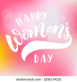 Vector illustration of hand drawn brush lettering quote Happy Women's Day on blurred background for congratulation, greeting card, poster, banner on 8 March, International Women's Day