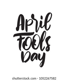 Vector illustration: Hand drawn brush type lettering of April Fools Day on white background. 