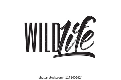 Vector illustration: Hand drawn brush type calligraphic lettering composition of Wild Life on white background