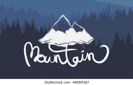 Vector illustration: Hand drawn brush lettering composition with mountains on forest background.
