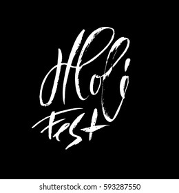Vector illustration. Hand drawn brush lettering of Holi Fest. Grunge ink inscription