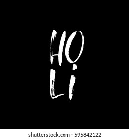 Vector illustration. Hand drawn brush lettering of Holi Fest. Grunge ink inscription.