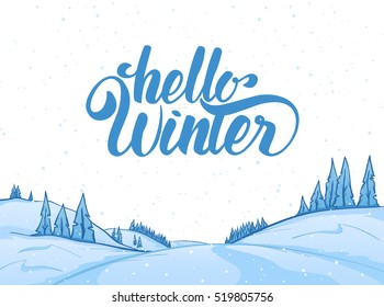 Vector illustration: Hand drawn Christmas mountains landscape with snowy hills and handwritten lettering of Hello Winter. Happy New Year background.