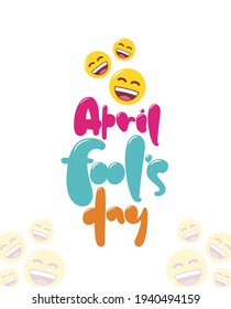 Vector illustration: Hand drawn colorful brush cartoon lettering of April Fools Day with laughter emoji