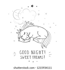 Vector illustration of hand drawn cute unicorn with pillow, moon, cloud and text – GOOD NIGHT! SWEET DREAMS! On withe background. Cartoon style. Monochrome.