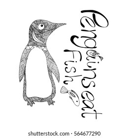 vector illustration. hand drawn decorative penguin with fish and text. isolated on white background.