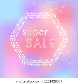 Vector illustration with hand drawn floral frame, abstract background and patterned inscription Super Sale.