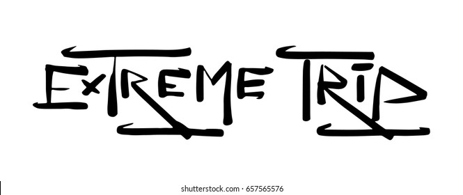 Vector illustration: Hand drawn grunge lettering of Extreme Trip.