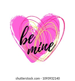 Vector illustration, hand drawn heart and Be mine text. Valentines day or wedding design element.