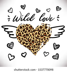 Vector illustration of hand drawn heart with leopard print and wings. Wild love slogan isolated on white background. Perfect for design of blog ,banner,poster,fashion,web sites,apps,card,typography