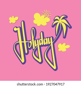 Vector Illustration of Hand Drawn Holiday Lettering. Good for Greeting Card, Cover, Poster, T Shirt, Sticker, and others.