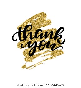 Vector illustration of hand drawn lettering. Thank you card with gold glitter brush background background.