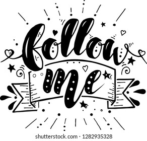 Vector illustration, hand drawn lettering Follow me