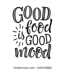 Vector illustration of hand drawn lettering phrase. Good food is good mood. Graphic design for restaurant, cafe, farm, market, menu and recipes. Unique typographic elements for labels, cards, prints svg