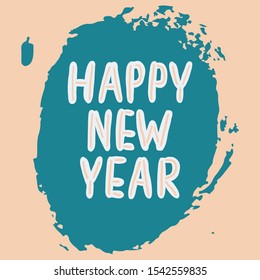 Vector illustration with hand drawn lettering text "Happy New Year" in blue frame. Greeting card.