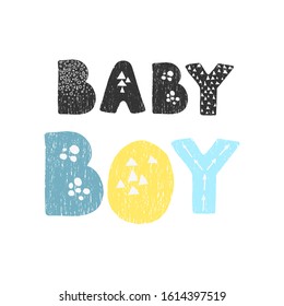 Vector illustration with hand drawn lettering - Baby Boy. Colourful typography design in Scandinavian style for postcard, banner, t-shirt print, invitation, greeting card, poster