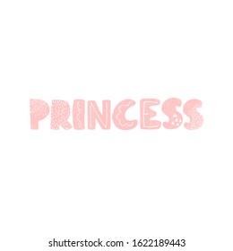Vector illustration with hand drawn lettering - Princess. Colourful typography design in Scandinavian style for postcard, banner, t-shirt print, invitation, greeting card, poster