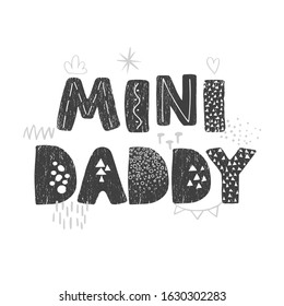 Vector illustration with hand drawn lettering - Mini Mommy. Black and white typography design in Scandinavian style for postcard, banner, t-shirt print, invitation, greeting card, poster