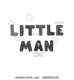 Ilustración vectorial con letras dibujadas a mano - Hombre pequeño. Diseño de tipografía en blanco y negro al estilo escandinavo para postal, banner, impresión en pantalones, invitación, tarjeta de felicitación, afiche