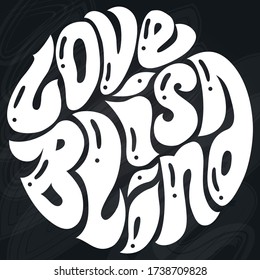 Vector illustration. Hand drawn lettering on a dark background. Love is blind