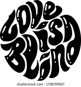 Ilustración vectorial. Letras dibujadas a mano. El amor es ciego