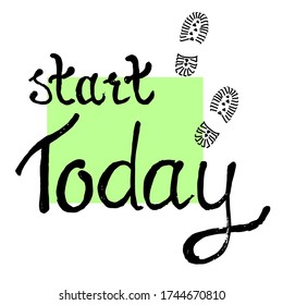 
Vector illustration of hand drawn lettering phrase start today, footprints from shoes