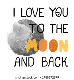 Vector illustration with hand drawn lettering - To the moon and back. Colourful typography design in Scandinavian style for postcard, banner, t-shirt print, invitation, greeting card, poster