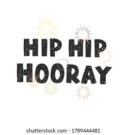 Vector illustration with hand drawn lettering - Hip hip hooray. Colourful typography design in Scandinavian style for postcard, banner, t-shirt print, invitation, greeting card, poster