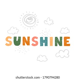 Vector illustration with hand drawn lettering - Sunshine. Colourful typography design in Scandinavian style for postcard, banner, t-shirt print, invitation, greeting card, poster