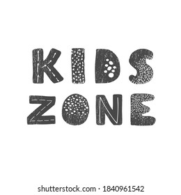 Ilustración vectorial con letras dibujadas a mano - Zona infantil. Diseño de tipografía en blanco y negro al estilo escandinavo para postal, banner, impresión de camisetas, invitación, tarjeta de saludo, afiche