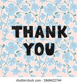 Vector illustration with hand drawn lettering on floral background - Thank you. Colorful typography design for postcard, banner, t-shirt print, invitation, greeting card, poster