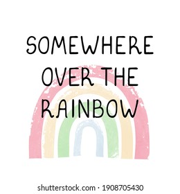 Ilustración vectorial con letras dibujadas a mano - Sobre el arcoiris. Diseño tipográfico colorido al estilo escandinavo para postal, banner, camiseta impresa, invitación, tarjeta de saludo, afiche