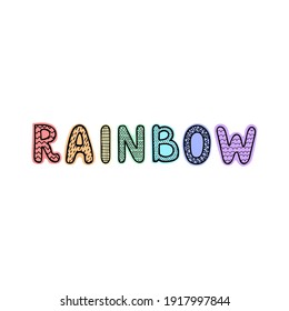 Vector illustration with hand drawn lettering - Rainbow. Colorful typography design in Scandinavian style for postcard, banner, t-shirt print, invitation, greeting card, poster