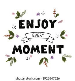 Vector illustration with hand drawn lettering - Enjoy every moment. Colourful typography design in Scandinavian style for postcard, banner, t-shirt print, invitation, greeting card, poster
