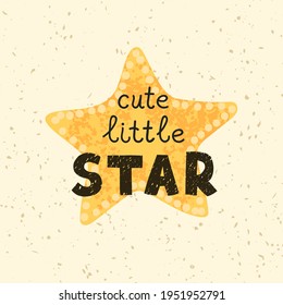 Vector illustration with hand drawn lettering - Cute little star. Colorful typography design for postcard, banner, t-shirt print, invitation, greeting card, poster