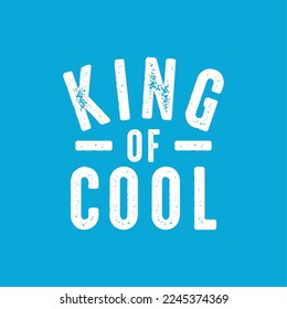 Vector illustration with hand drawn lettering -king of cool. typography design in Scandinavian style for postcard, banner, t-shirt print, invitation, greeting card, poster