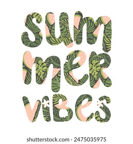 Vector illustration with hand drawn lettering Summer vibes and tropical plants pattern isolated on white background. Floral design template for poster, card print, invitation, banner
